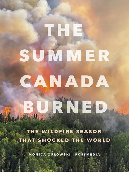 Title details for The Summer Canada Burned by Monica Zurowski - Wait list